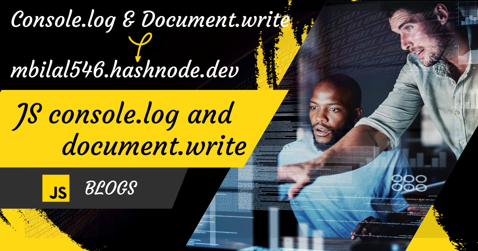 What are console.log and document.write in JavaScript?