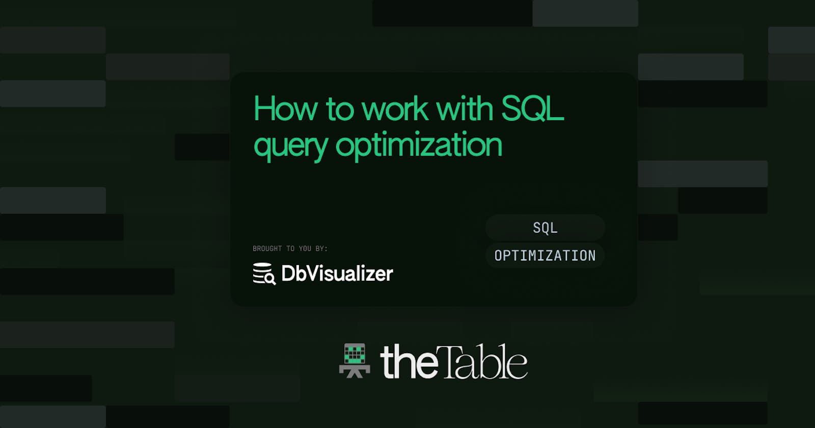How to work with SQL query optimization