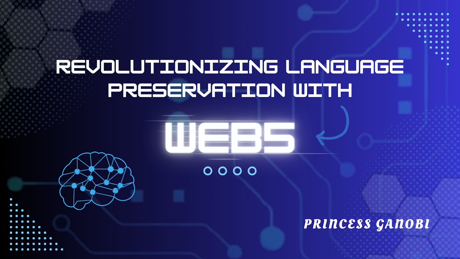 Revolutionizing Language Preservation with Web5