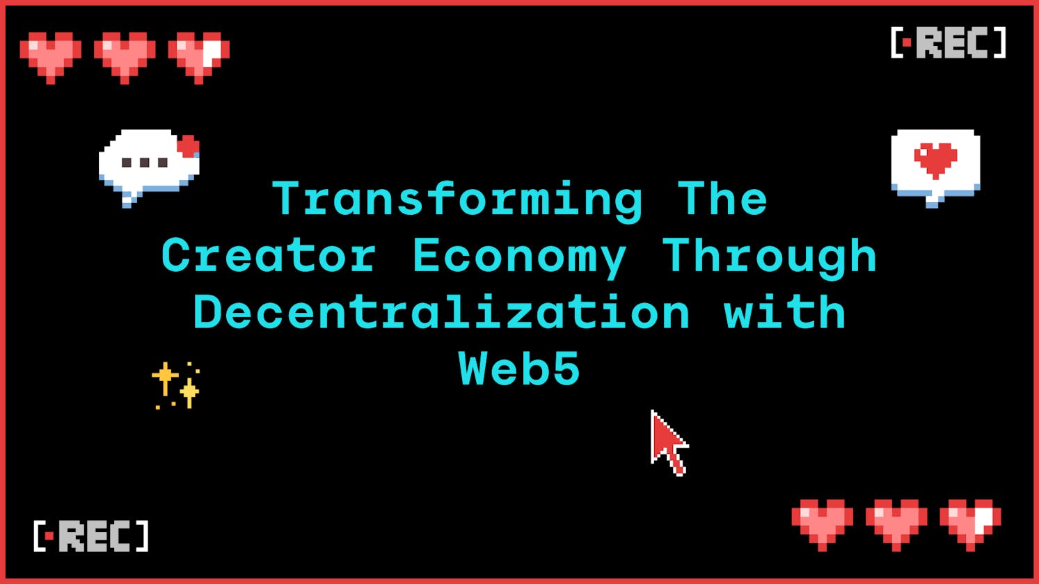 Transforming The Creator Economy Through Decentralization with Web5
