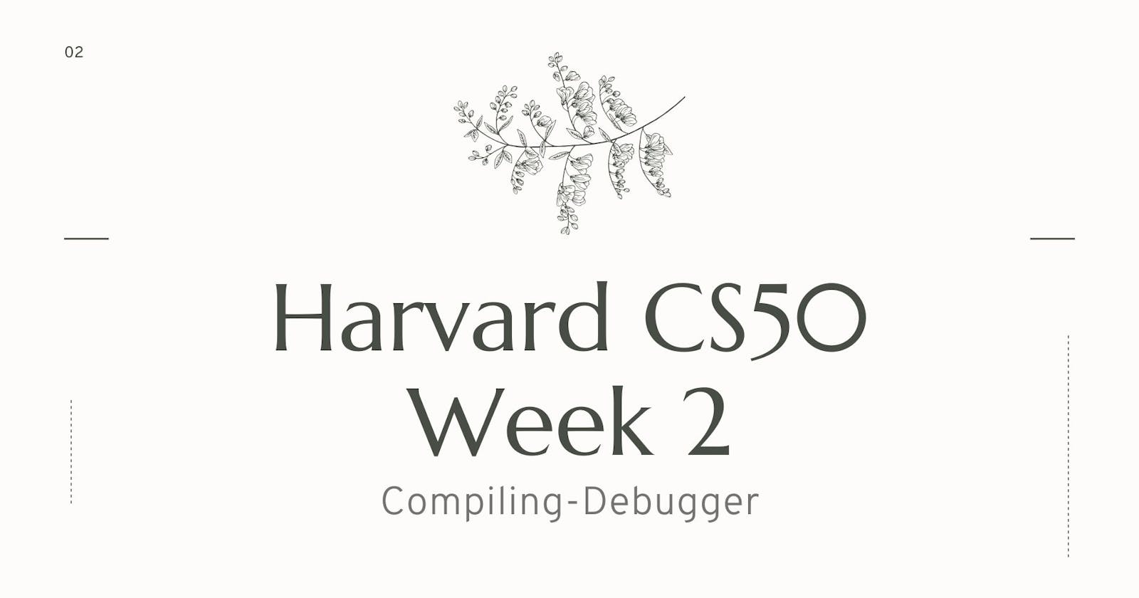 CS50-week02-note-Compiling-Debugger