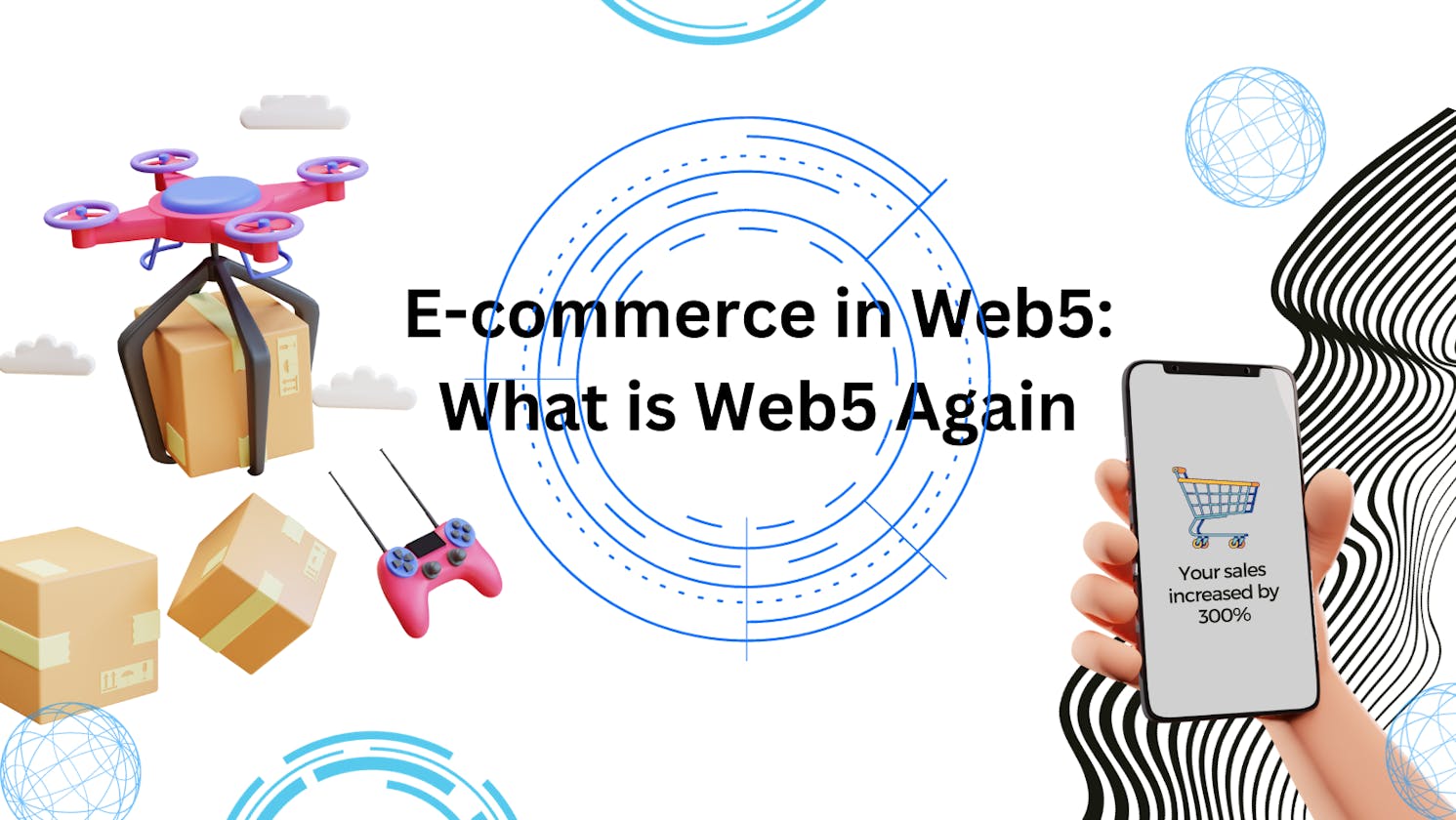E-commerce in Web5: What is Web5 Again