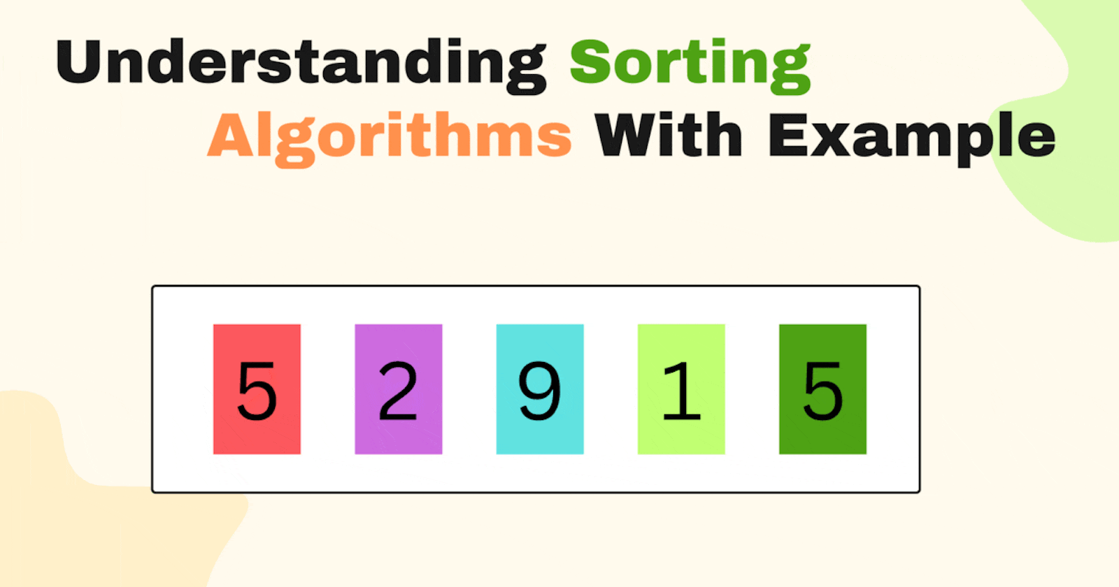 Understanding Sorting Algorithms With Example
