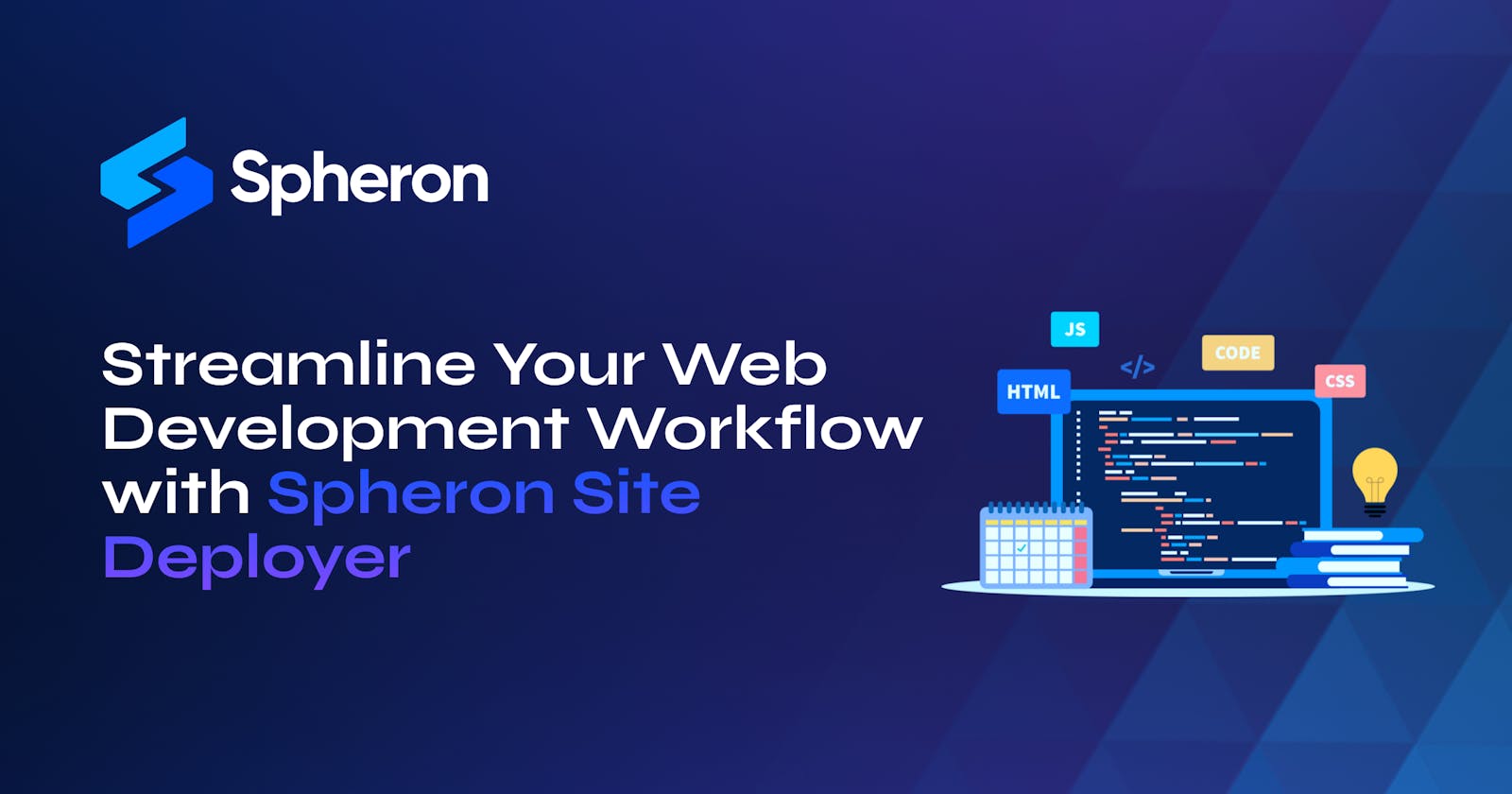 Streamline Your Web Development Workflow with Spheron Site Deployer