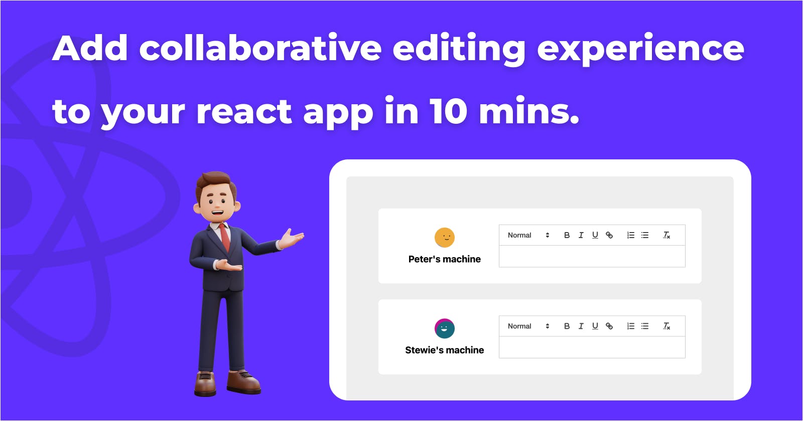 Add collaborative editing experience to your react app in 10 mins.