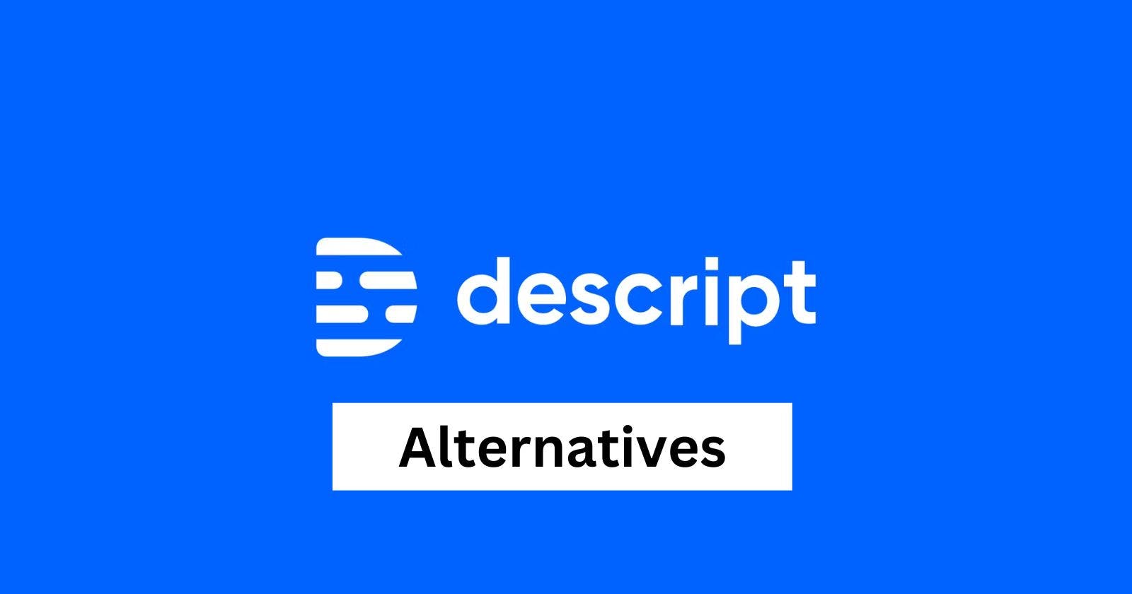 Descript Alternatives for Creative Projects