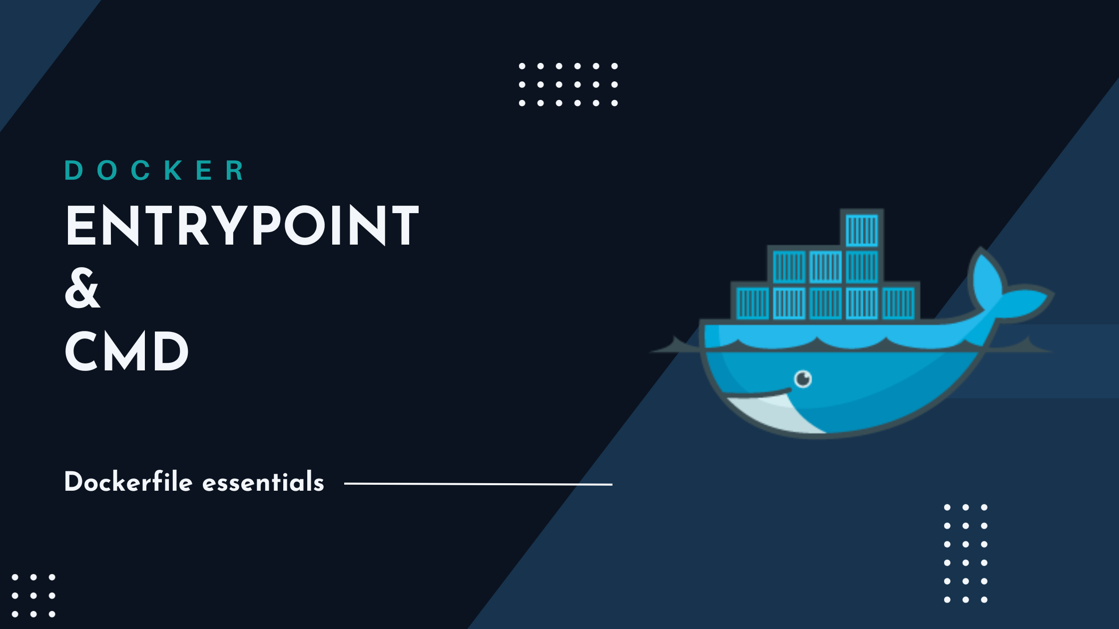 DOCKER: The ENTRYPOINT and CMD