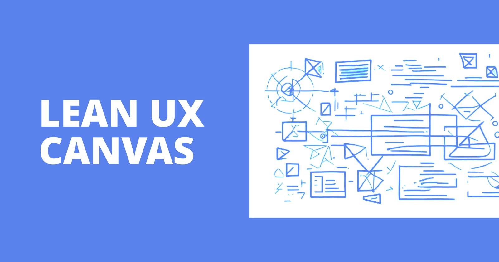 Understanding the Basics of Lean UX Canvas