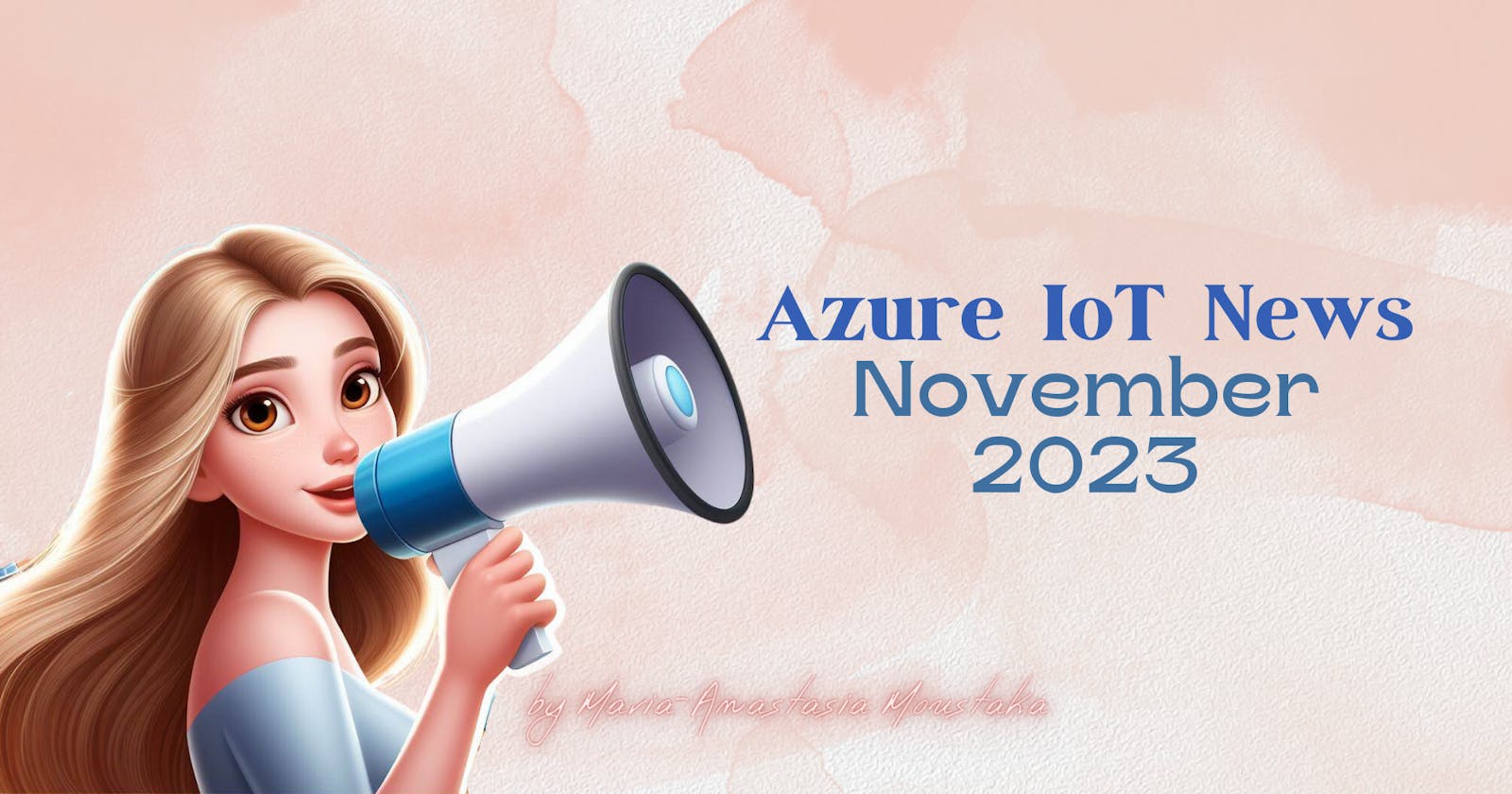 Azure IoT News – November 2023 by Think About IoT
