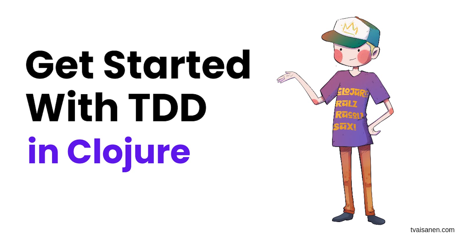 How to Get Started with TDD in Clojure