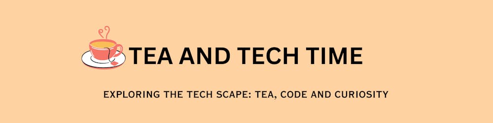 Tea and Tech Time