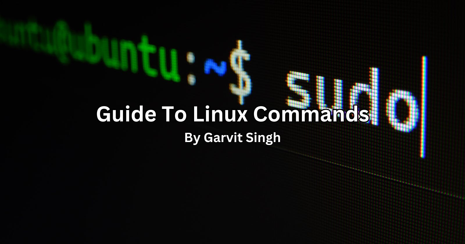 The Ultimate Guide To Linux Commands 🐧