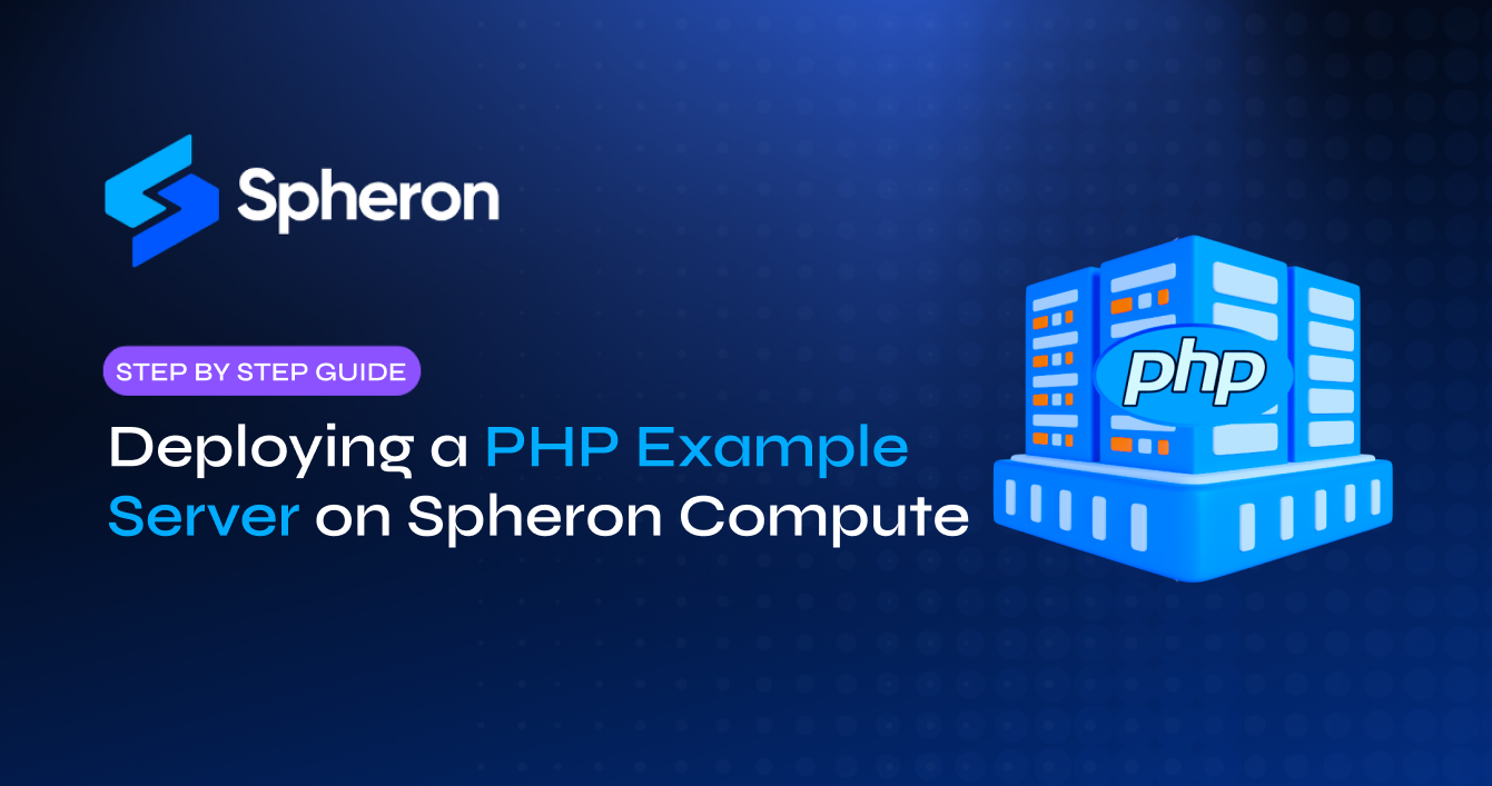 Deploying a PHP Example Server on Spheron Compute: A Step-by-Step Guide