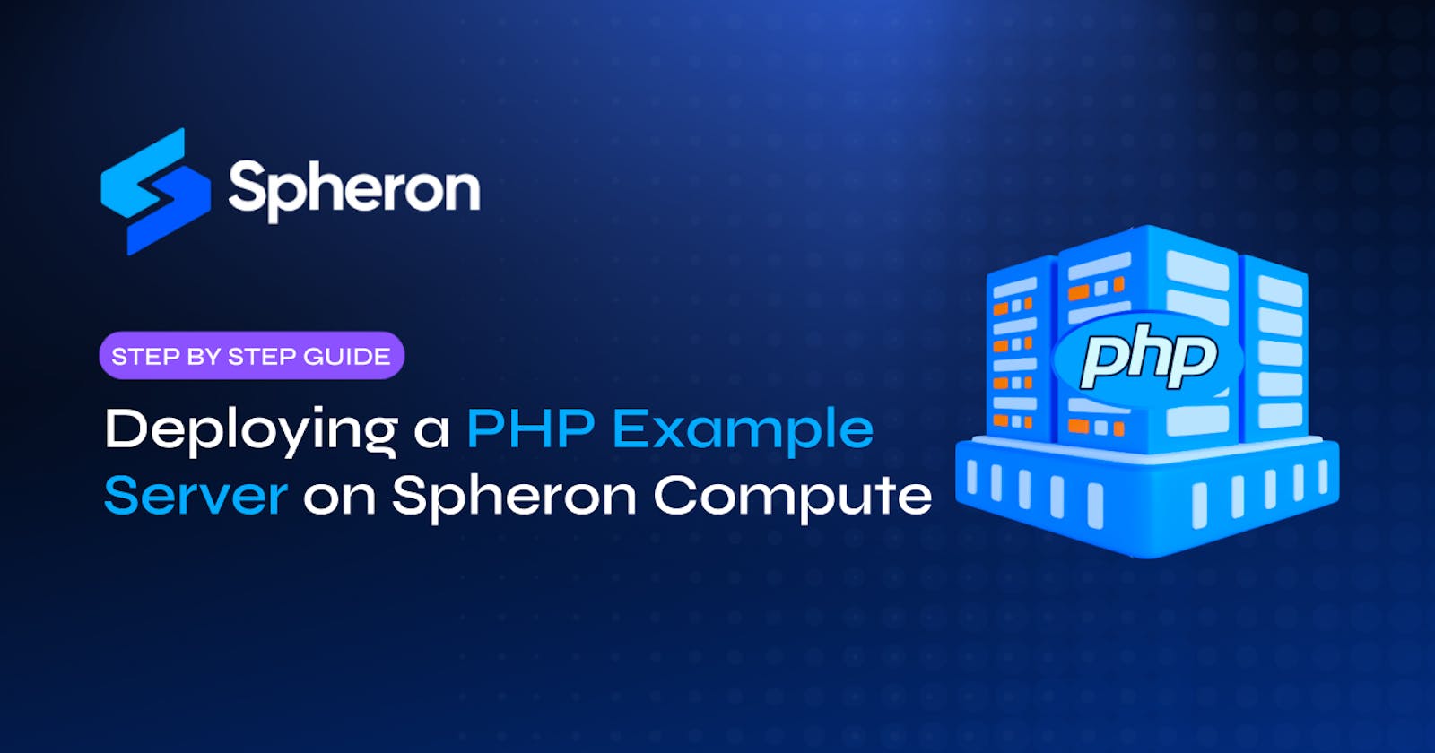 Deploying a PHP Example Server on Spheron Compute: A Step-by-Step Guide