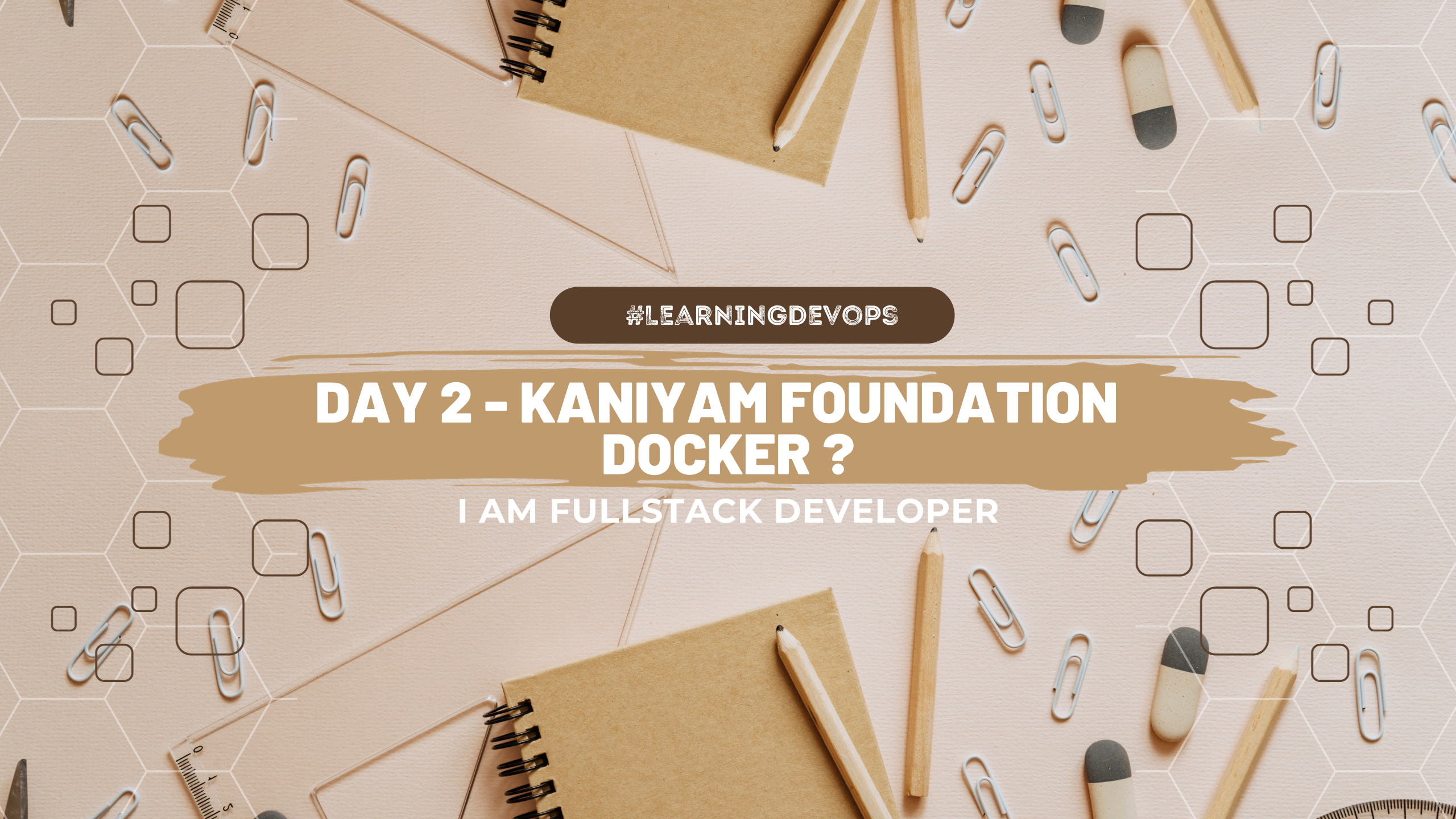 #LearningDevops - Kaniyam Foundation - Docker - Day 2