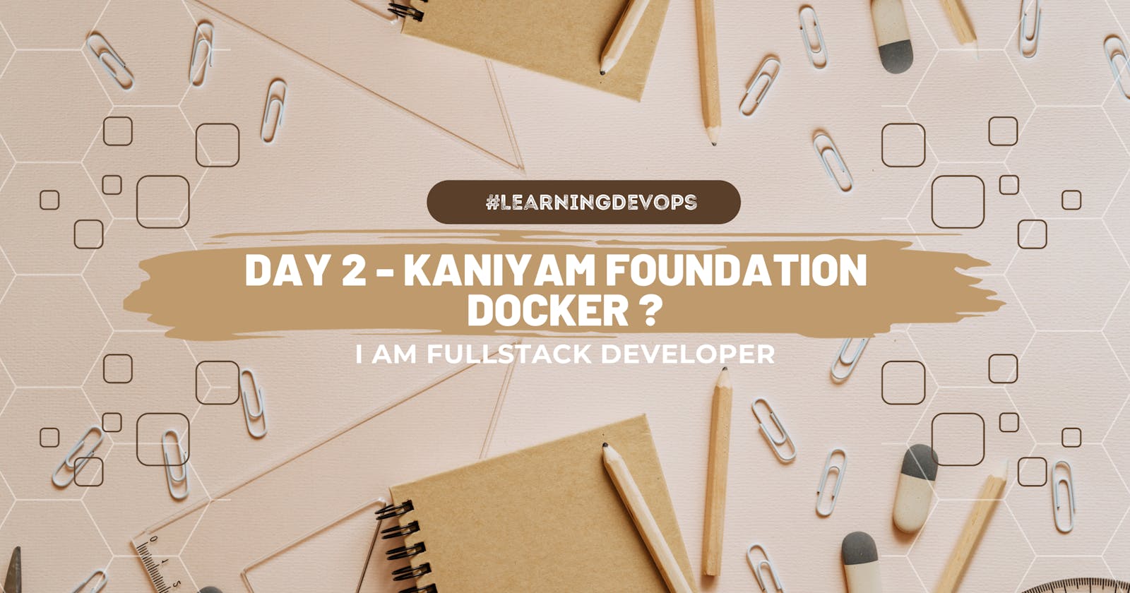 #LearningDevops - Kaniyam Foundation - Docker - Day 2