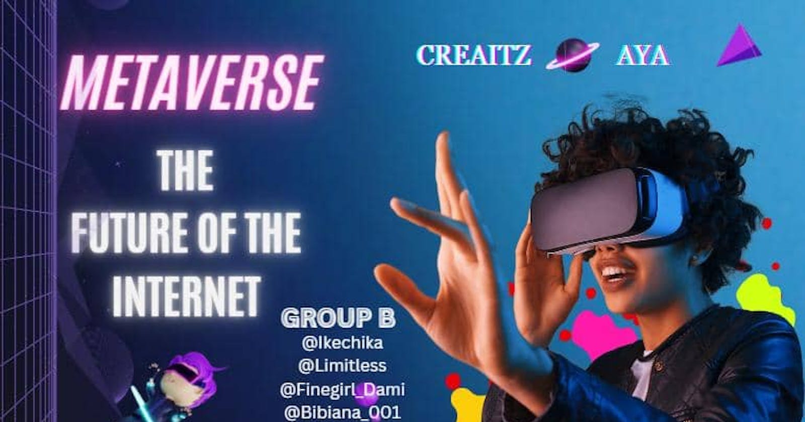 Metaverse: The Future Of The Internet