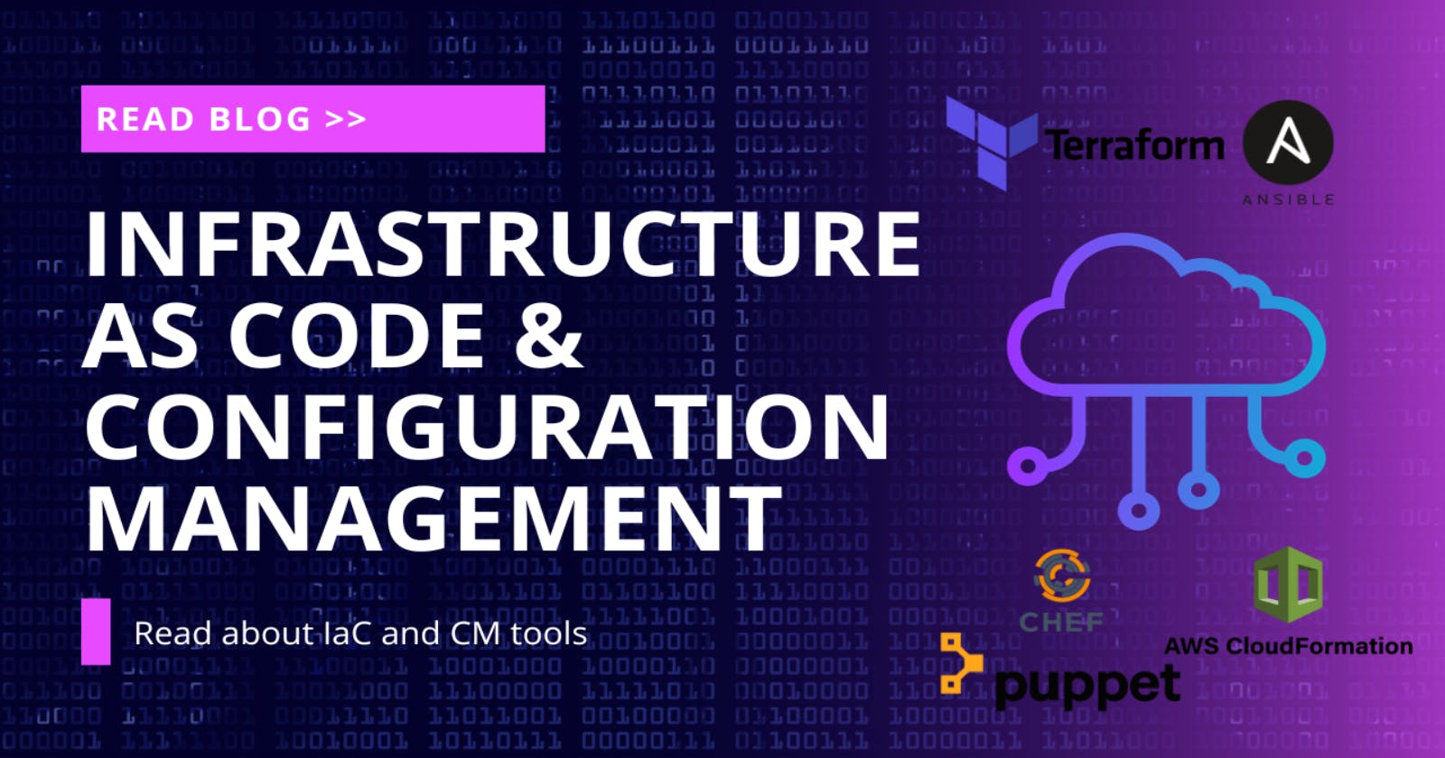 Infrastructure as Code and Configuration Management