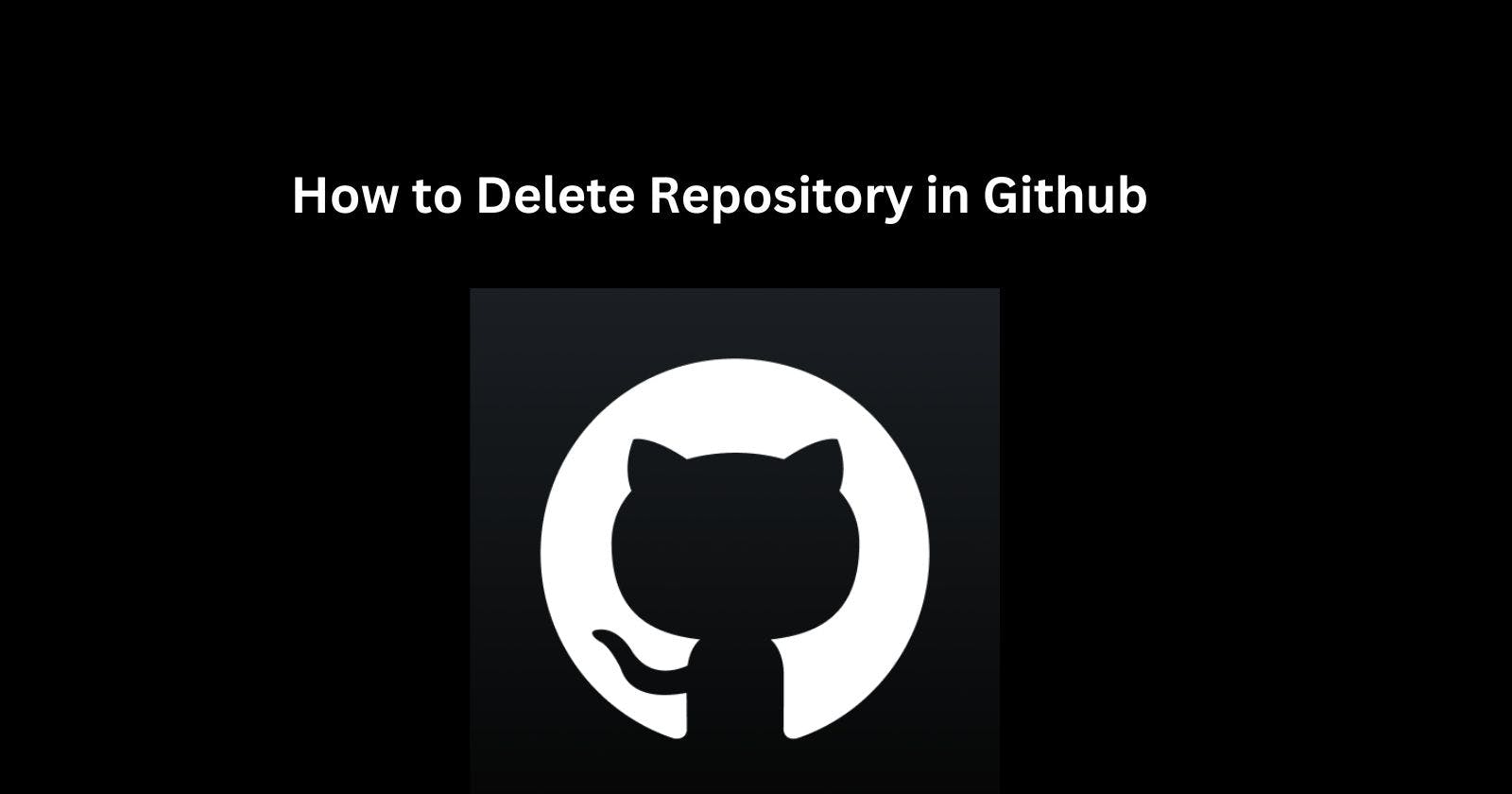 How to Delete a Repository in GitHub