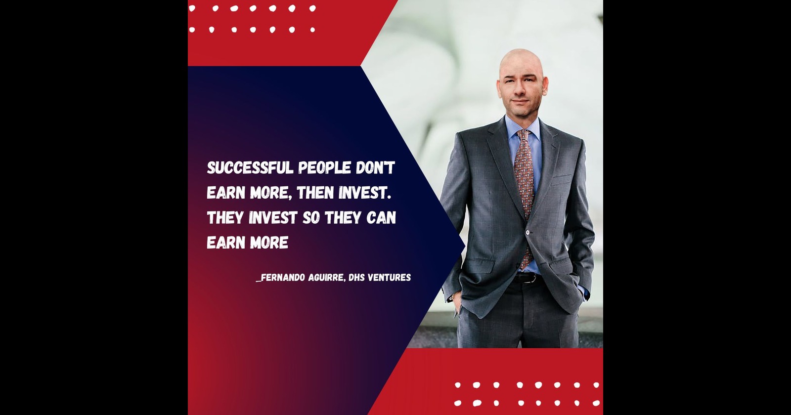 Fernando Aguirre, DHS Ventures Shares About Investment