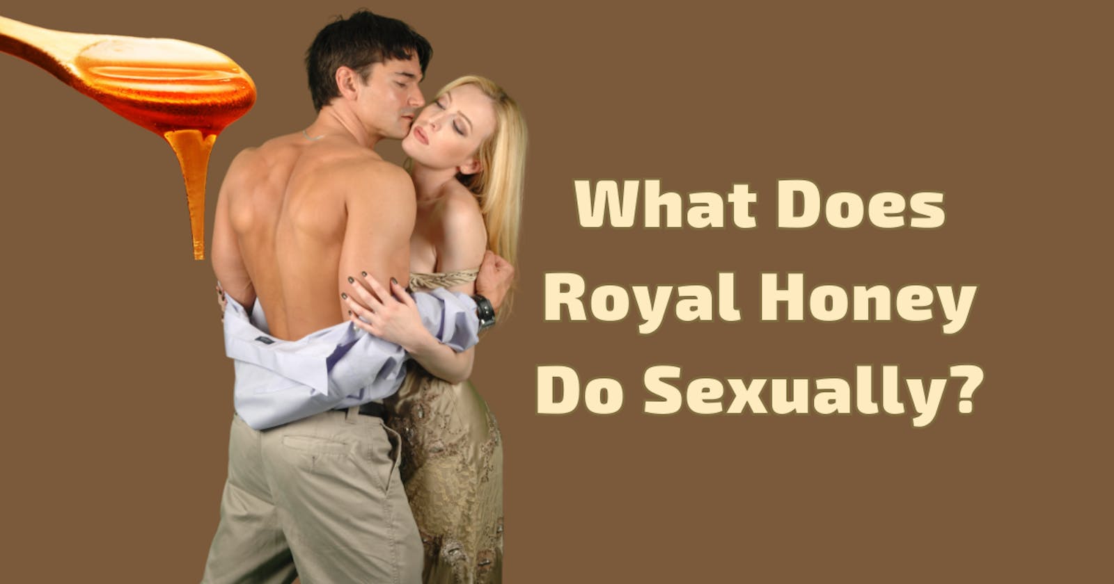 Royal Honey Male Enhancement: Is it Scam Or Real?