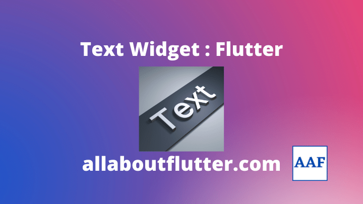 Text Widget in Flutter