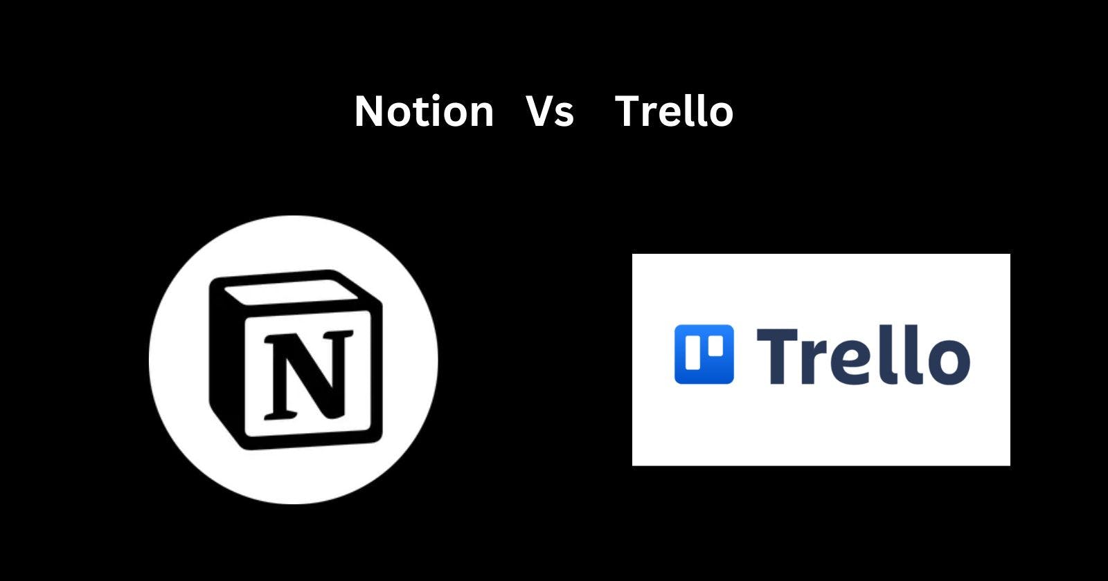 Notion vs Trello