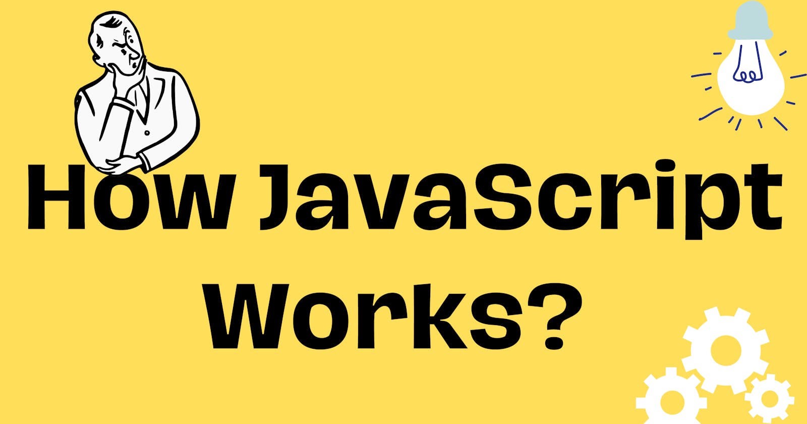 How JavaScript works??? 🤔💭