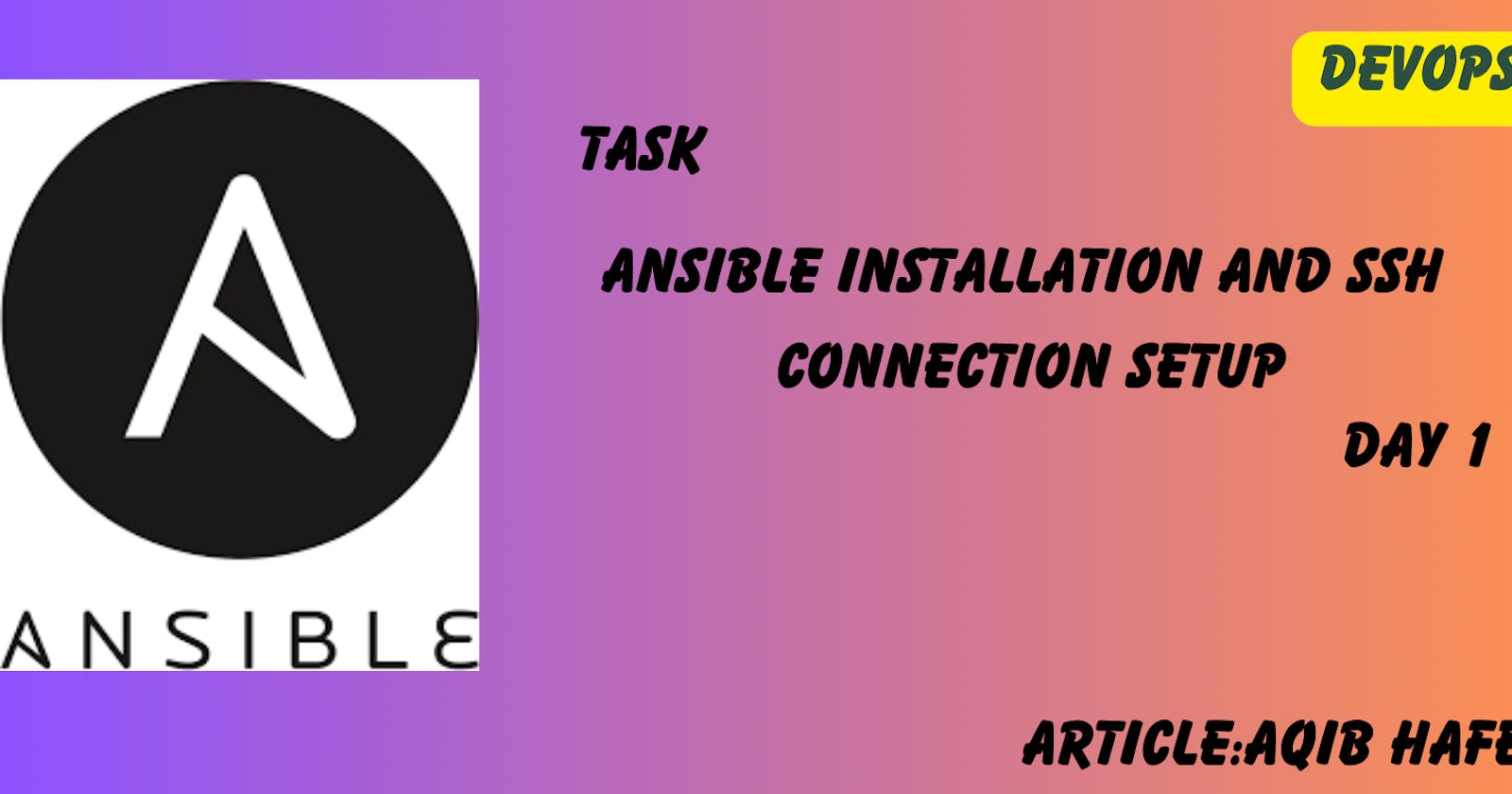Day 1: Ansible Installation and SSH Connection Setup
