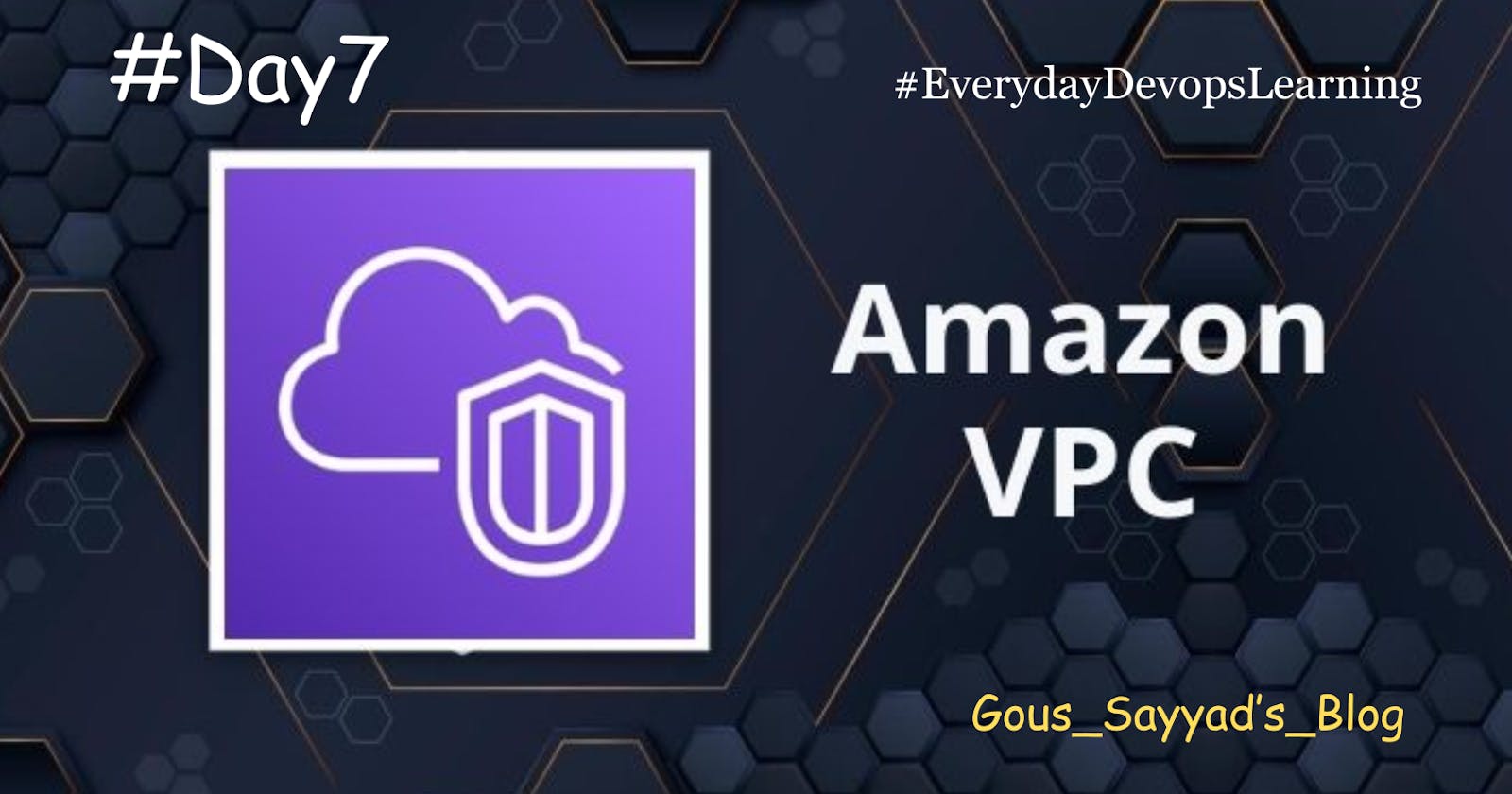 Day7: All about Amazon VPC