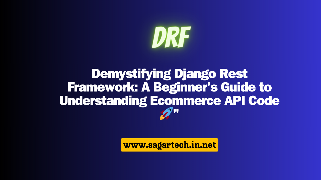 Demystifying Django Rest Framework: A Beginner's Guide to Understanding Ecommerce API Code 🚀