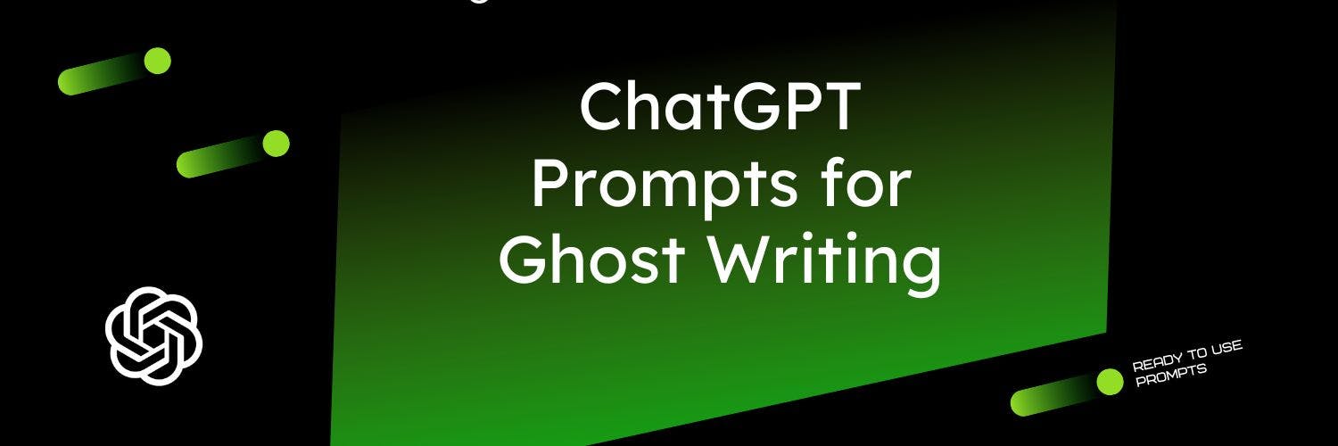 ChatGPT Prompts for Ghostwriters
