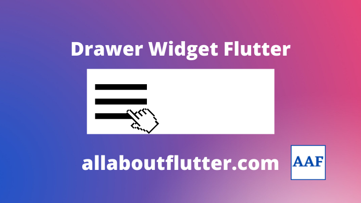 Create Drawer in Flutter: Drawer Widget