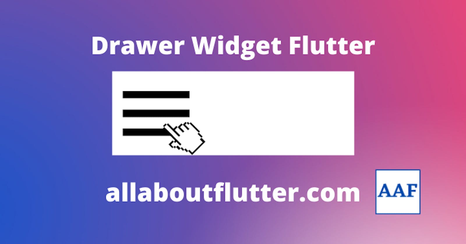 Create Drawer in Flutter: Drawer Widget