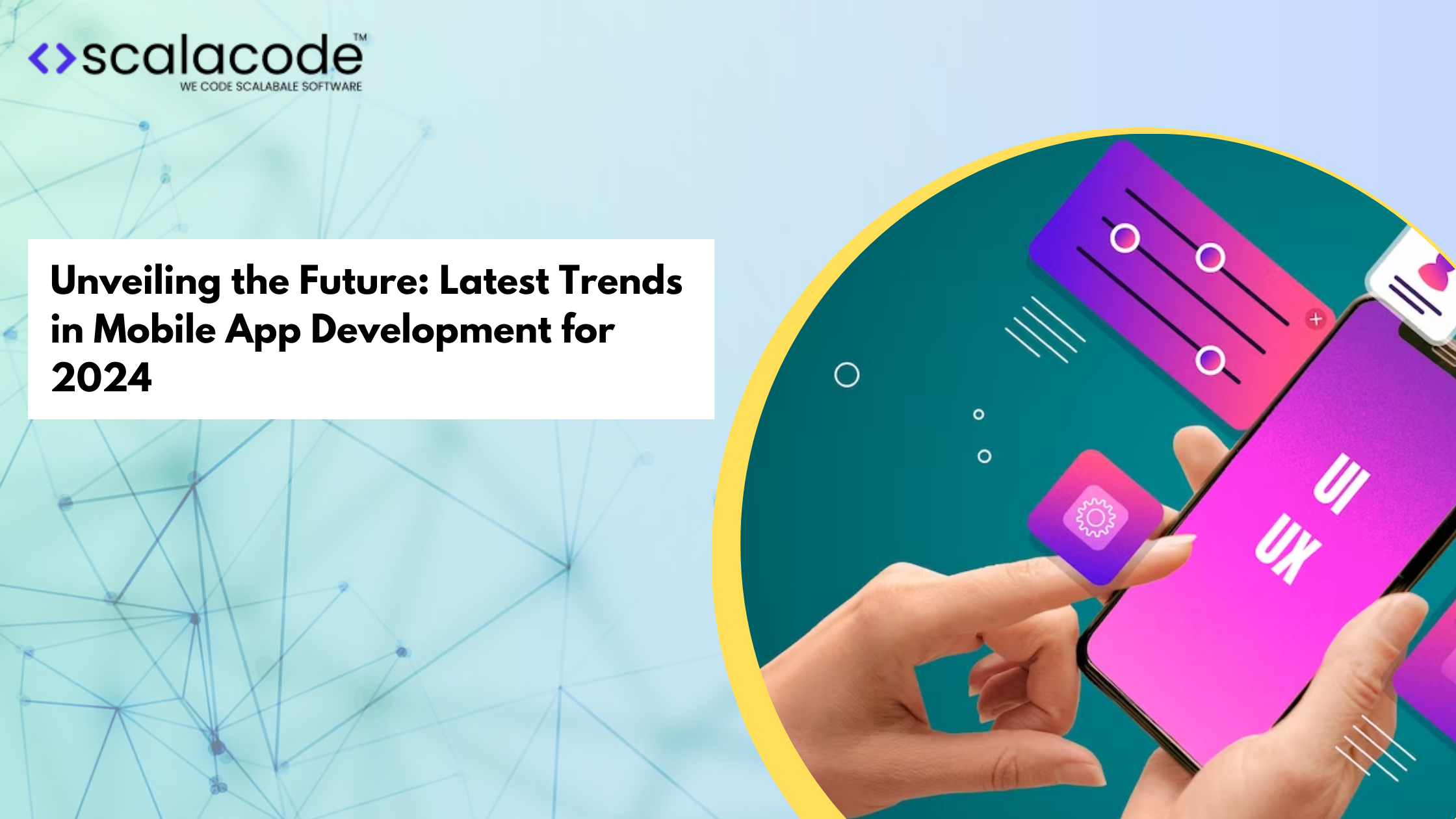 Unveiling the Future: Latest Trends in Mobile App Development for 2024