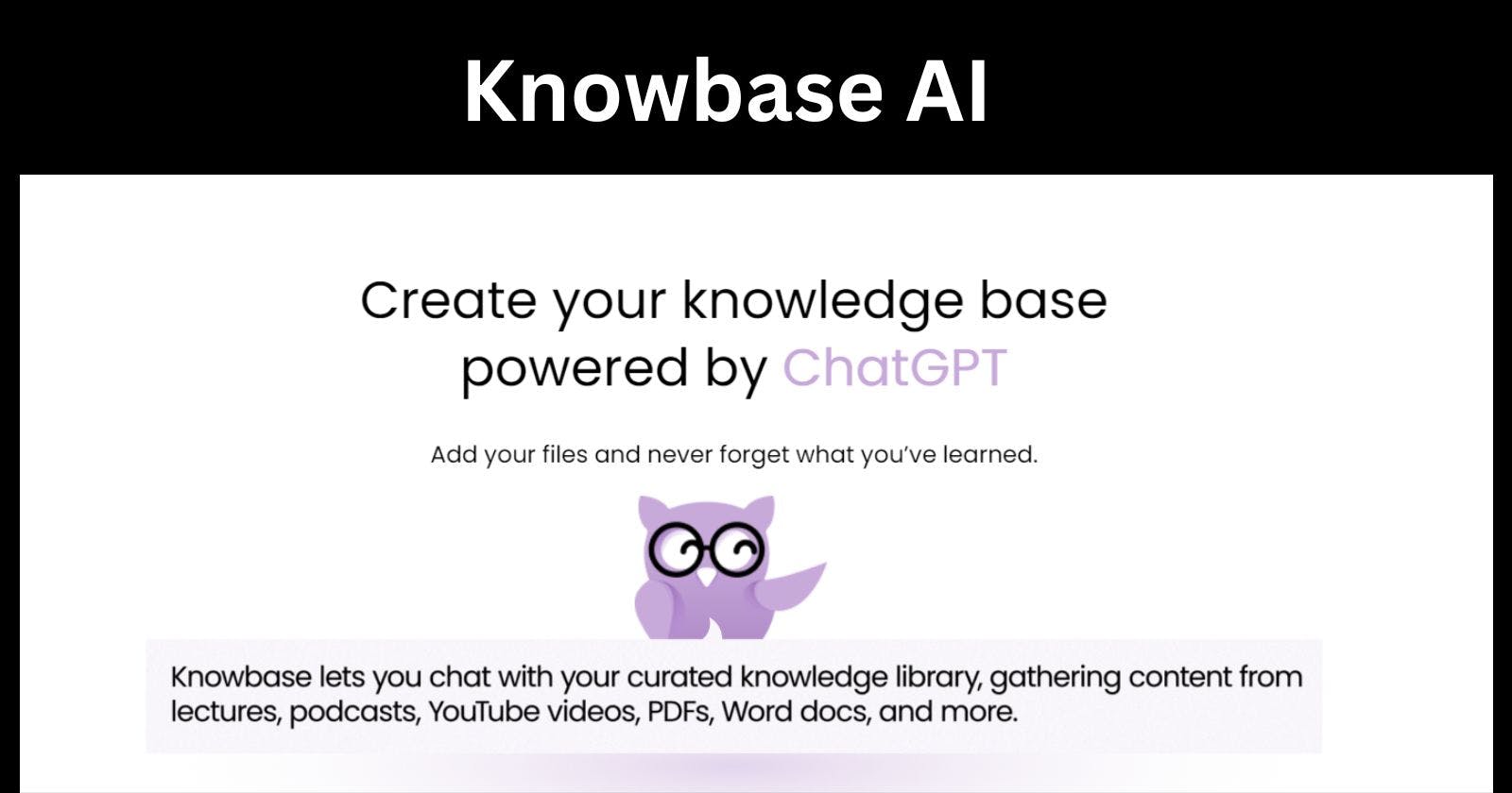 Knowbase AI: A Game Changer for Knowledge Management