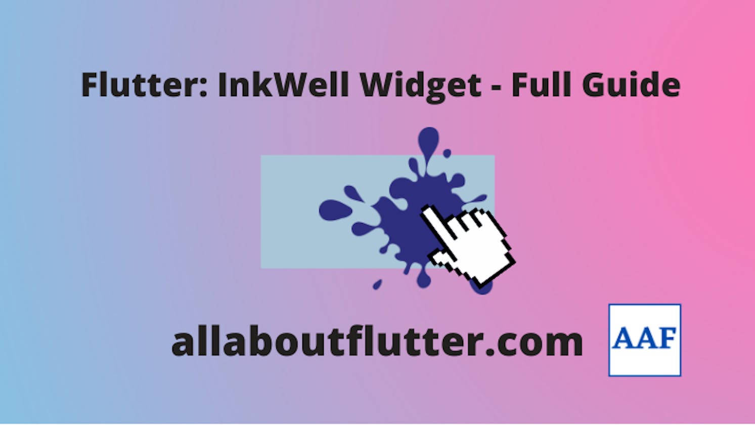 Flutter: InkWell Widget - Full Guide