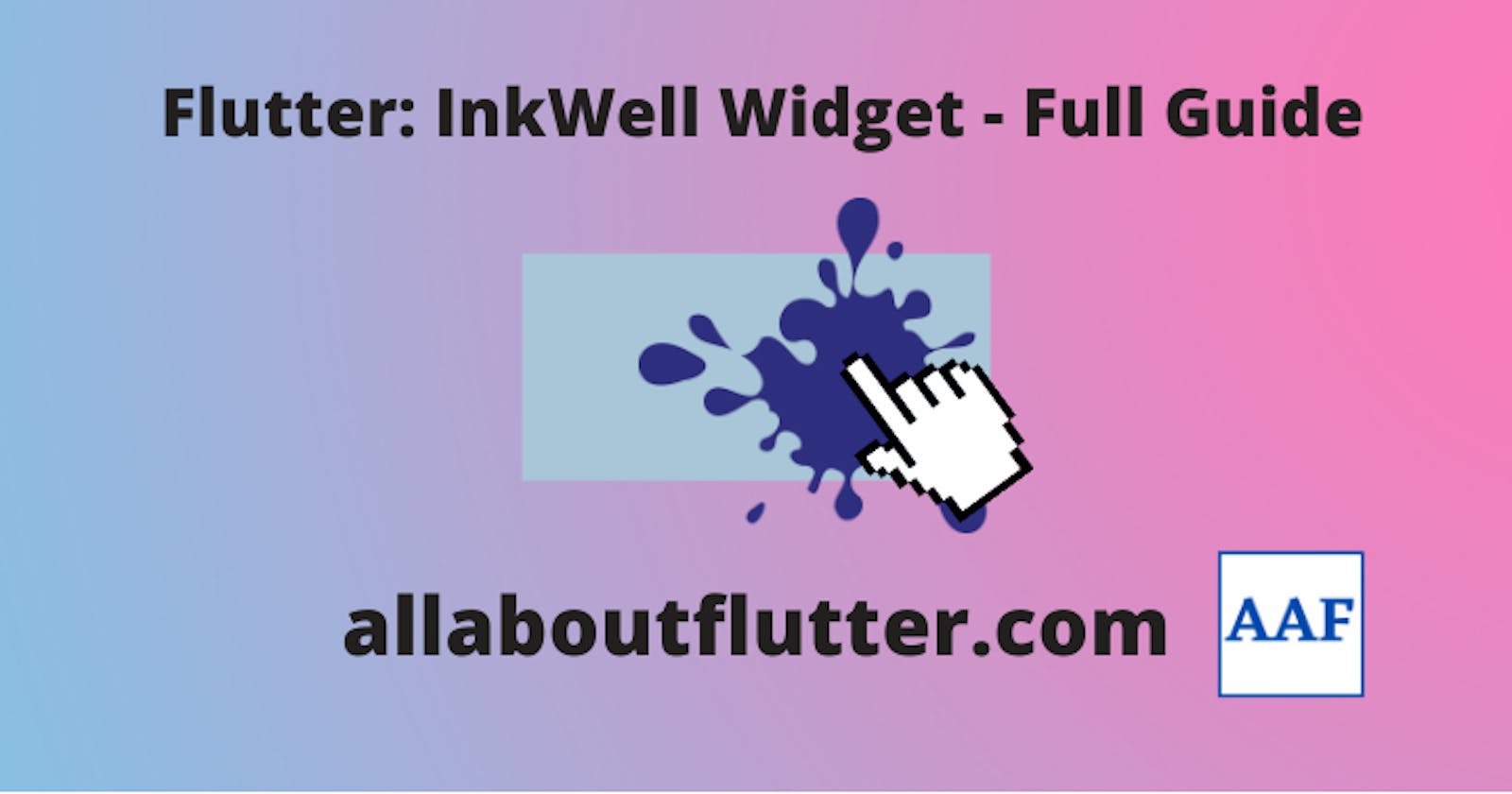 Flutter: InkWell Widget - Full Guide