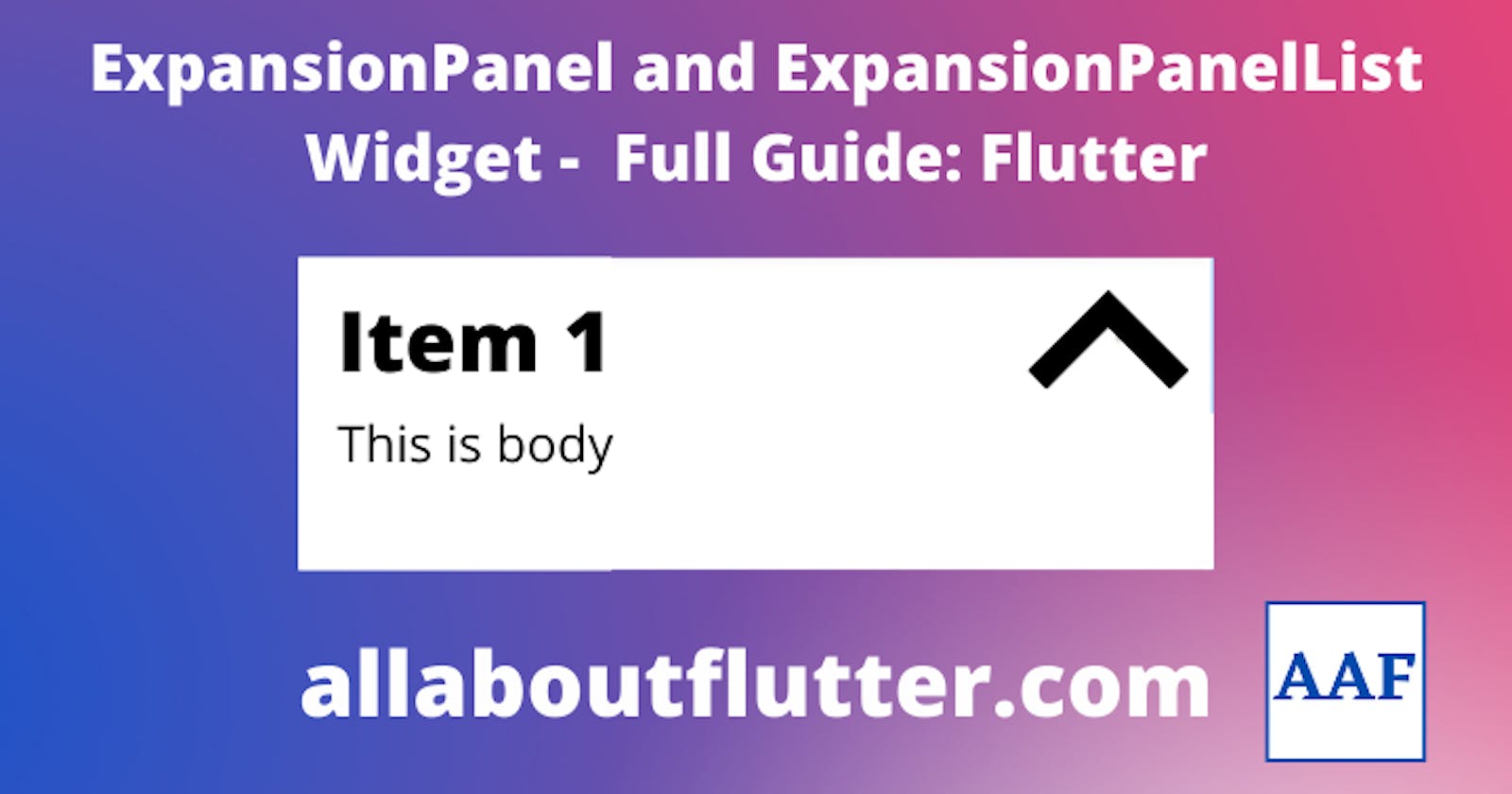 ExpansionPanel and ExpansionPanelList Widget -  Full Guide: Flutter