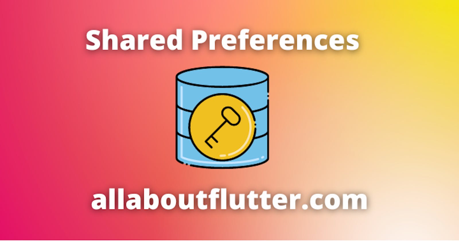 Flutter: SharedPreferences tutorial | How to setup SharedPreferences ?