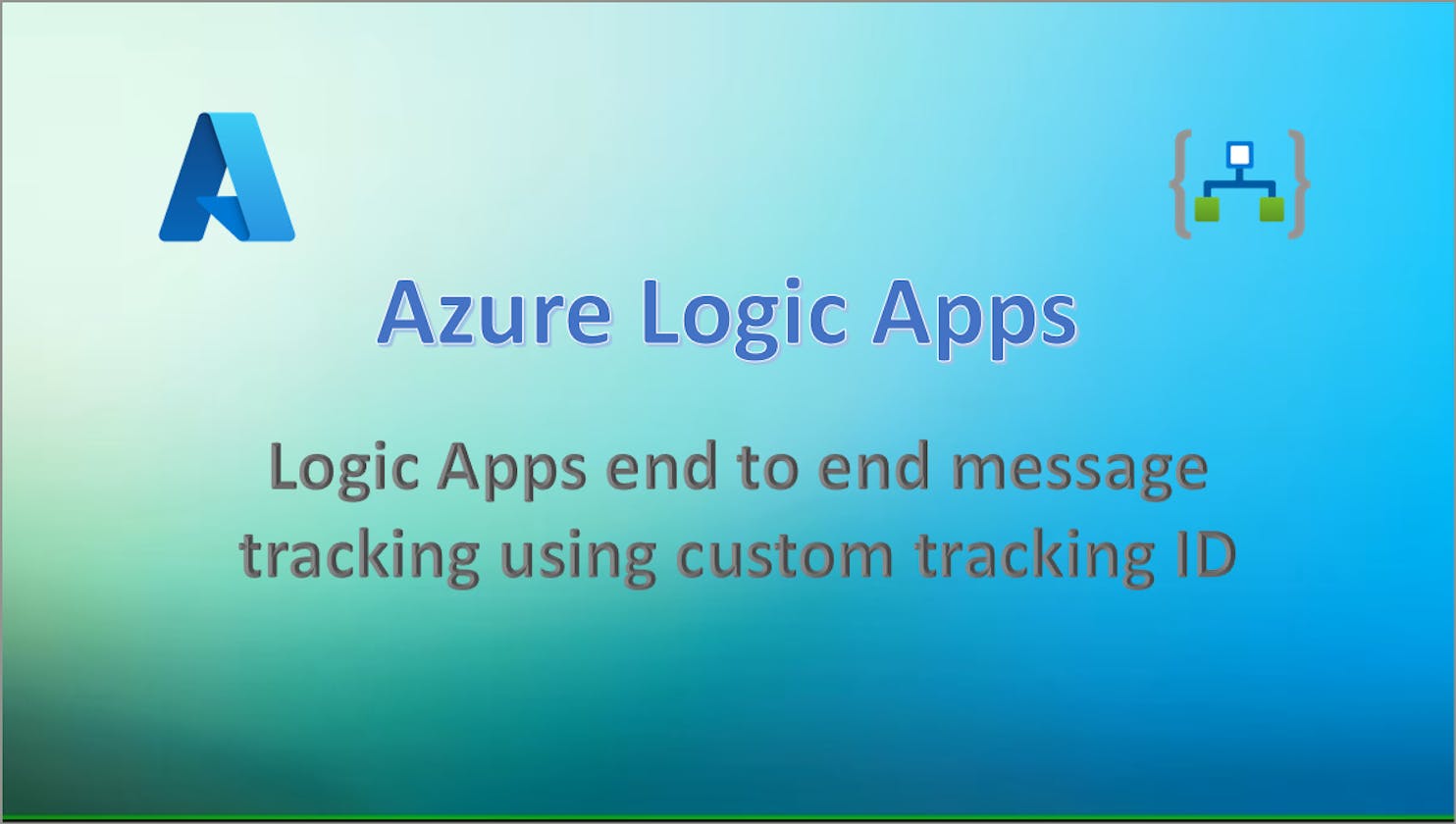 Azure Logic Apps end to end message tracking using custom tracking ID