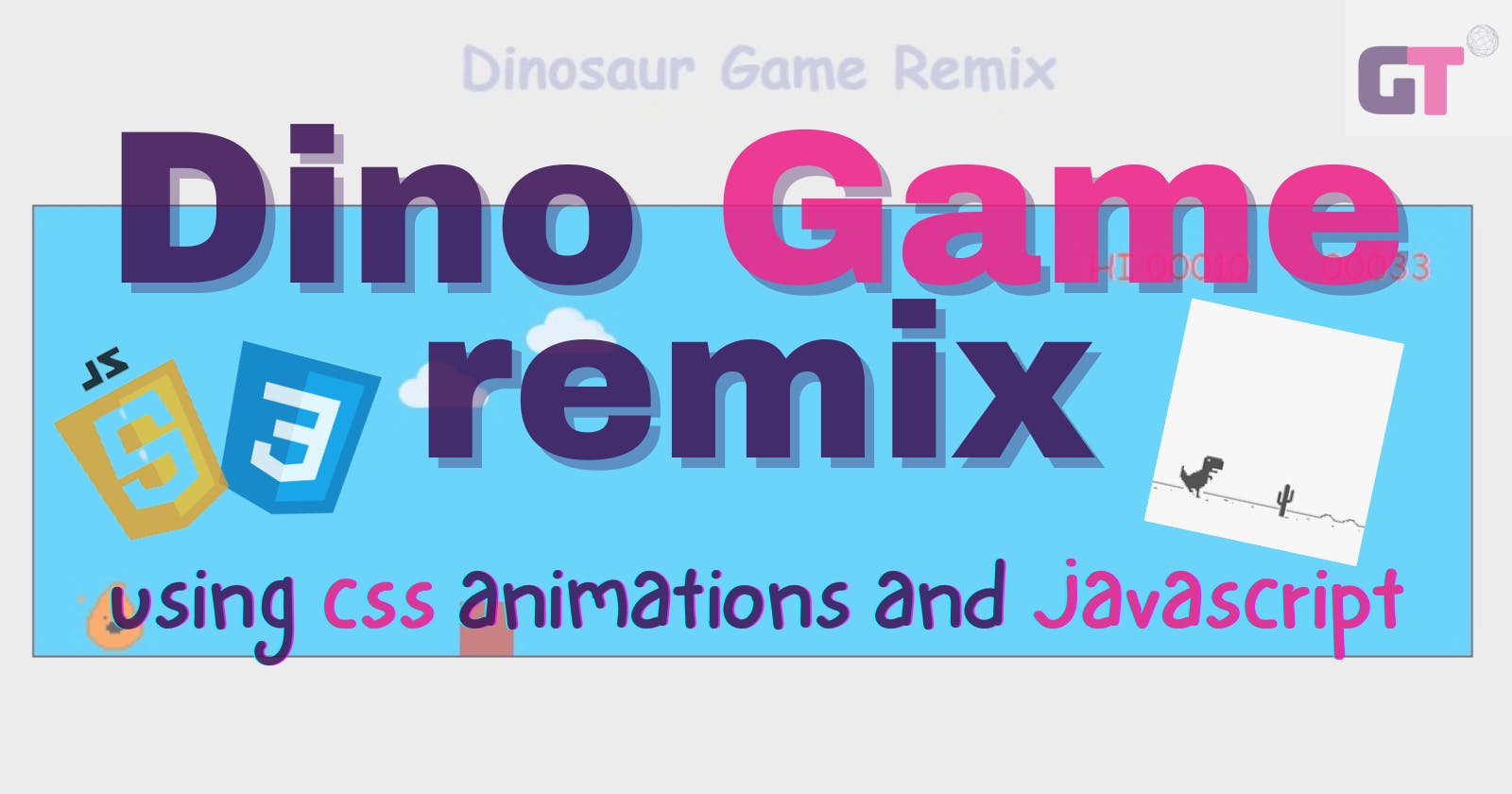 Dinosaur game remix: using CSS animations and Javascript🦕🎮