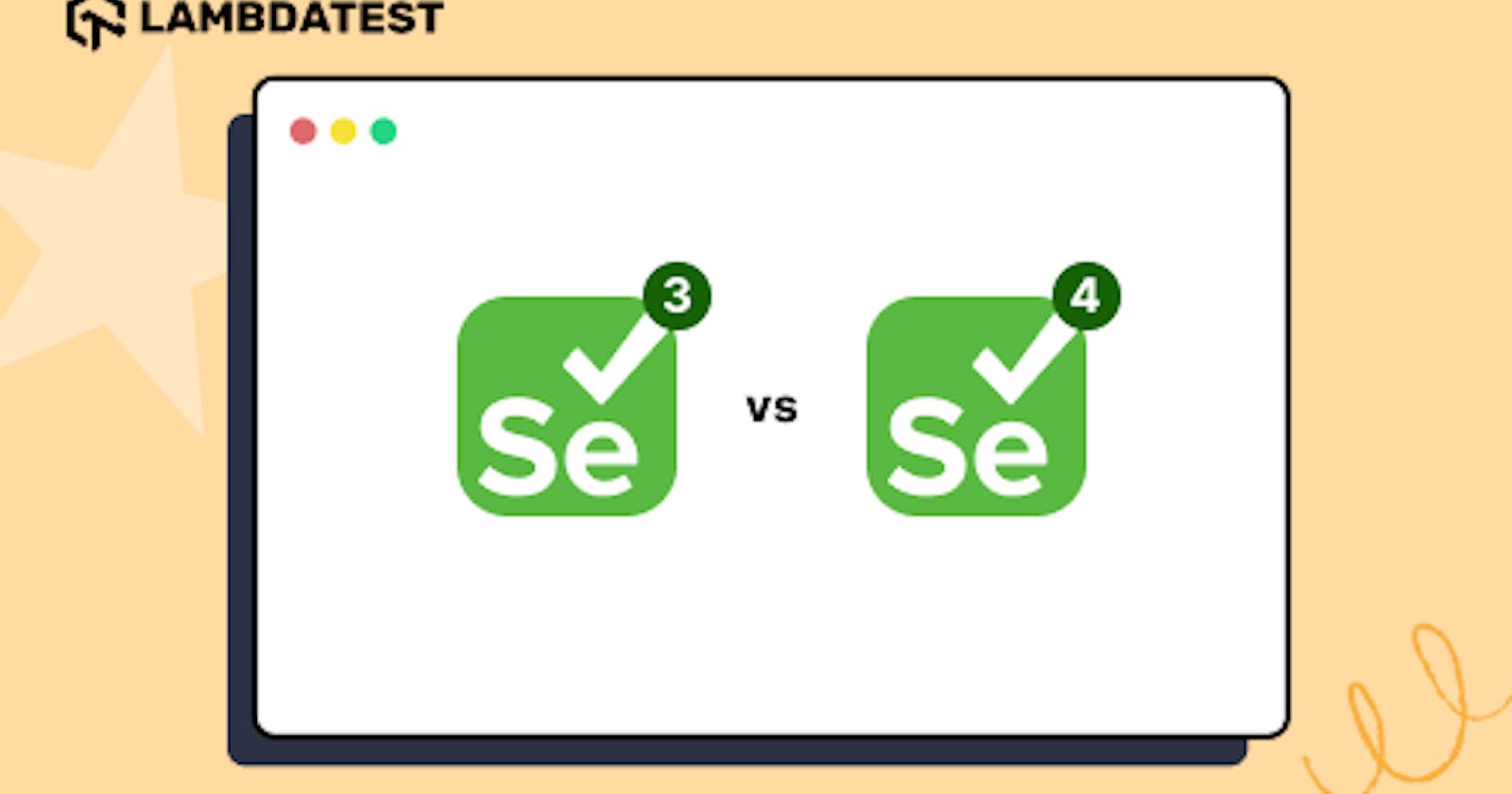 Selenium 3 vs Selenium 4: Key Differences