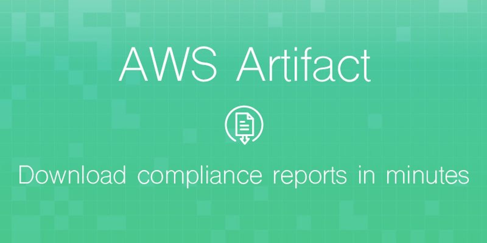 Unveiling the Artistry of AWS Artifact: A Symphony of Security and Compliance