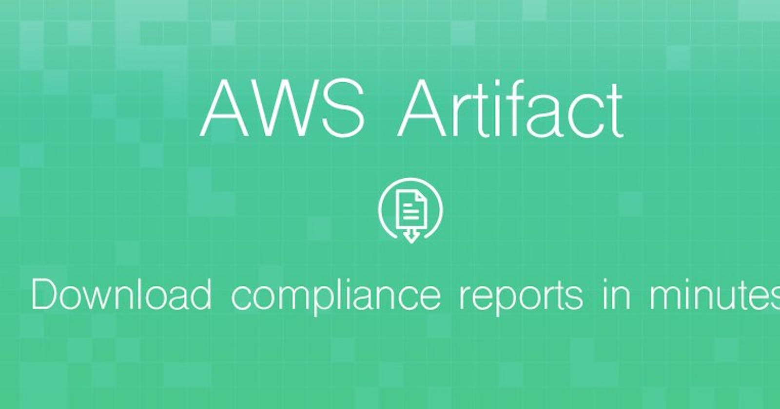 Unveiling the Artistry of AWS Artifact: A Symphony of Security and Compliance
