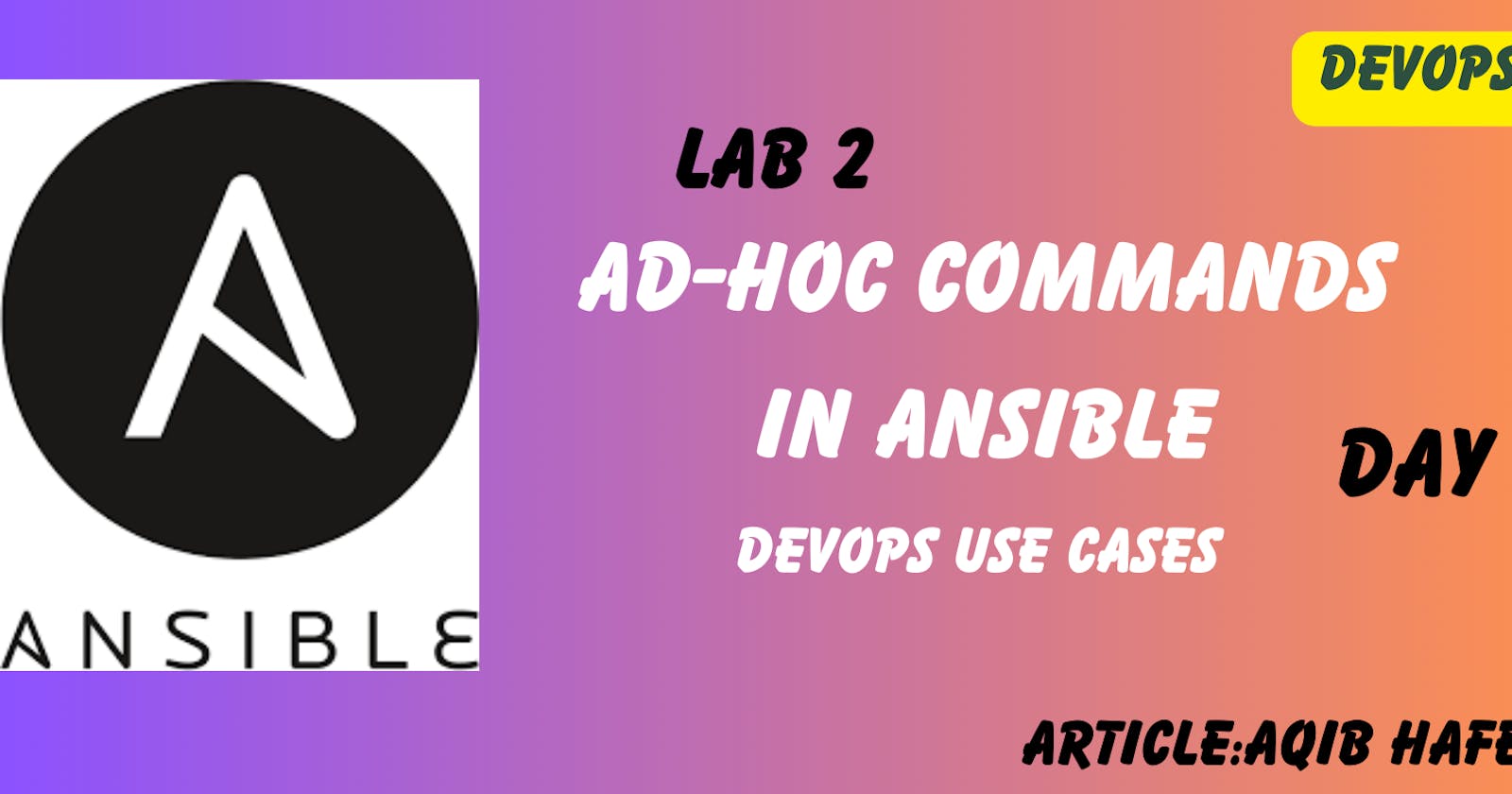 Day 2 ||  Ad-Hoc Commands in Ansible || DevOps Use Cases