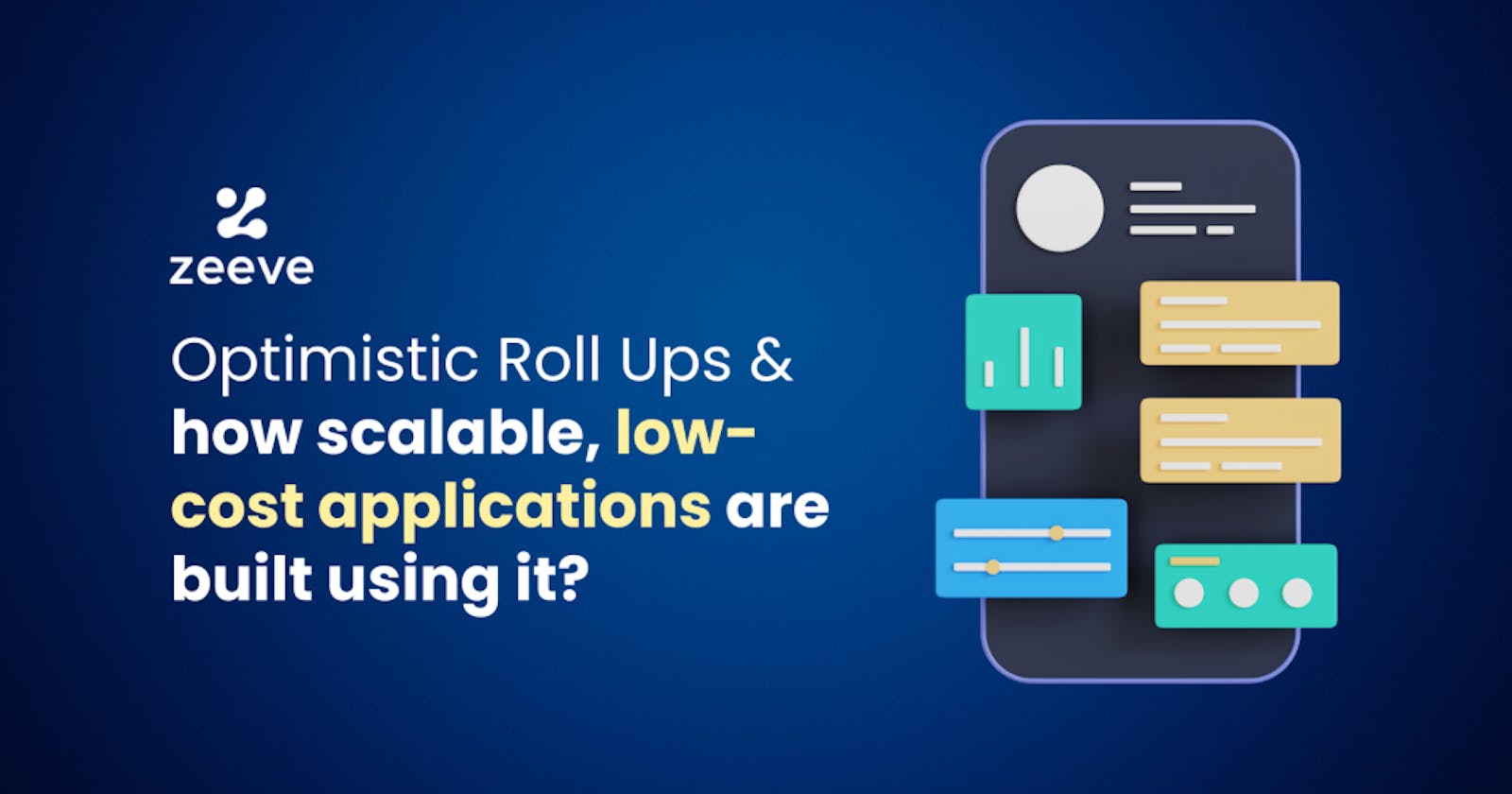 Optimistic Rollups and how scalable, low-cost applications are built using it?