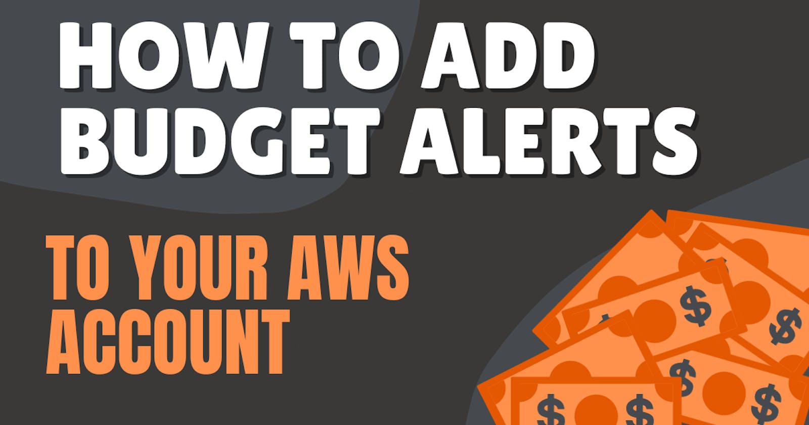 How to add budget alerts to your AWS account