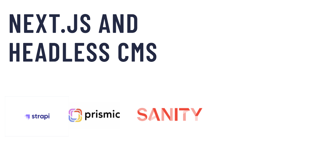 Next.js and Headless CMS: A Guide to Building Dynamic Websites: