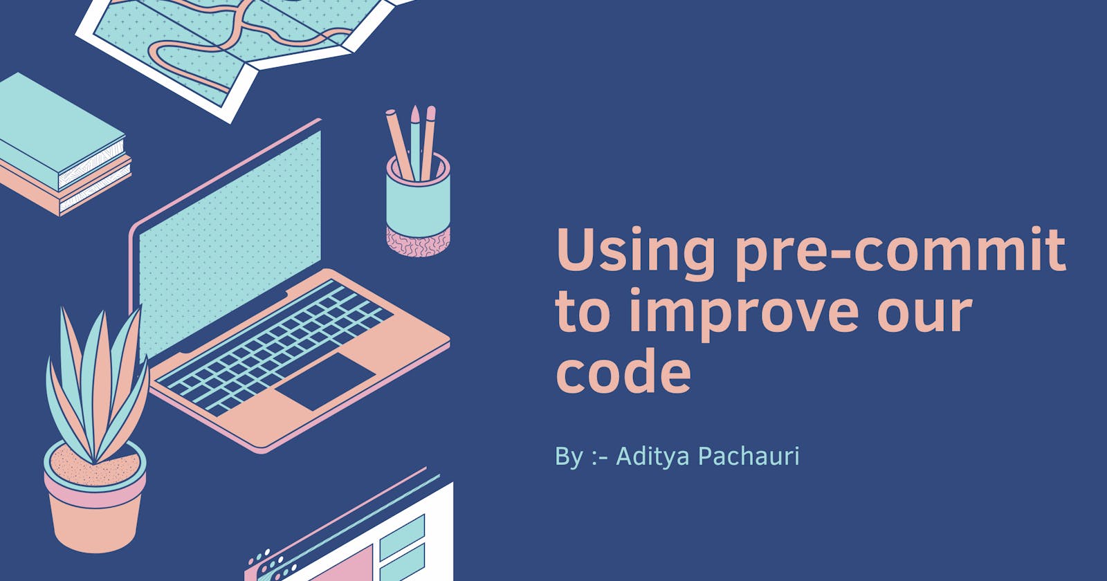 Using pre-commit to improve our code